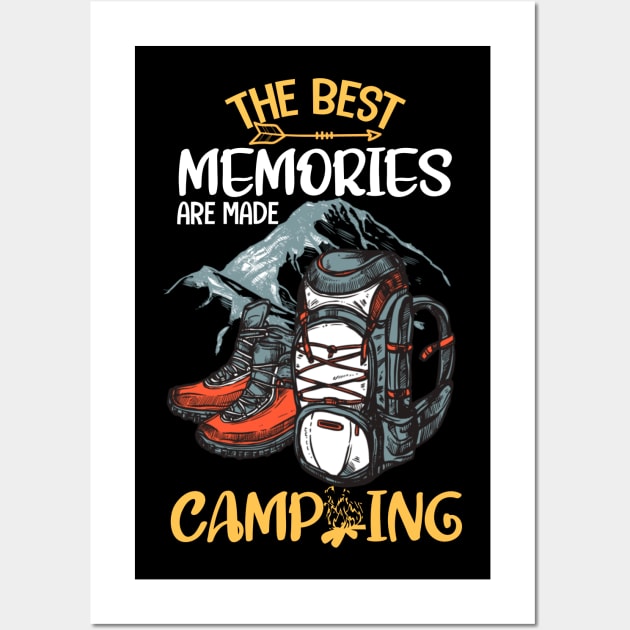 The Best Memories Are Made Camping Wall Art by BKSMAIL-Shop